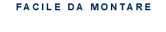 FACILE DA MONTARE